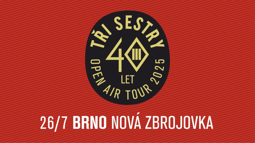 Tři sestry: 40 years open air tour 2025